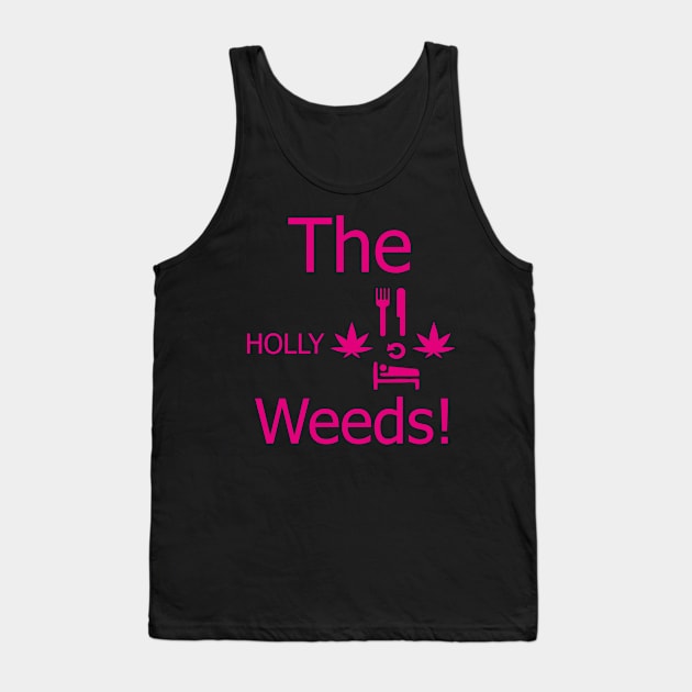 THE-HOLLY-WEEDS Tank Top by partjay